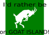 I D Rather Be On Goat Island Clip Art