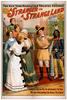 The New York Manhattan Theatre Success, Wm. A. Brady & Jos. R. Grismer S Production, A Stranger In A Strange Land By Sidney T. Wilmer & Walter Vincent. Image