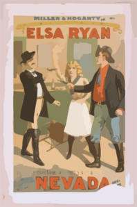 Miller & Hogarty Present America S Daintiest Comedy Queen, Elsa Ryan In The Stirring Comedy Drama Of Western Life, Nevada By Fred. [dar]cy.  Clip Art