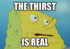 You Thirsty Spongebob Image