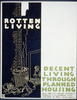 Rotten Living Decent Living Through Planned Housing. Image